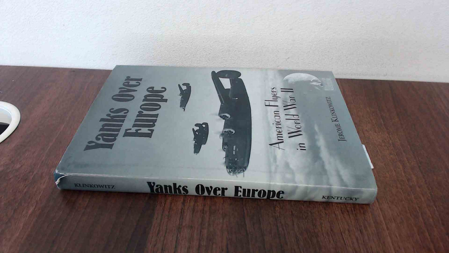 Yanks over Europe: American Flyers in World War II