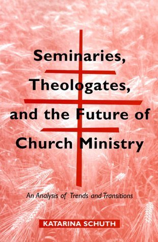 Seminaries, Theologates, and the Future of Church Ministry: An Analysis of Trends and Transitions
