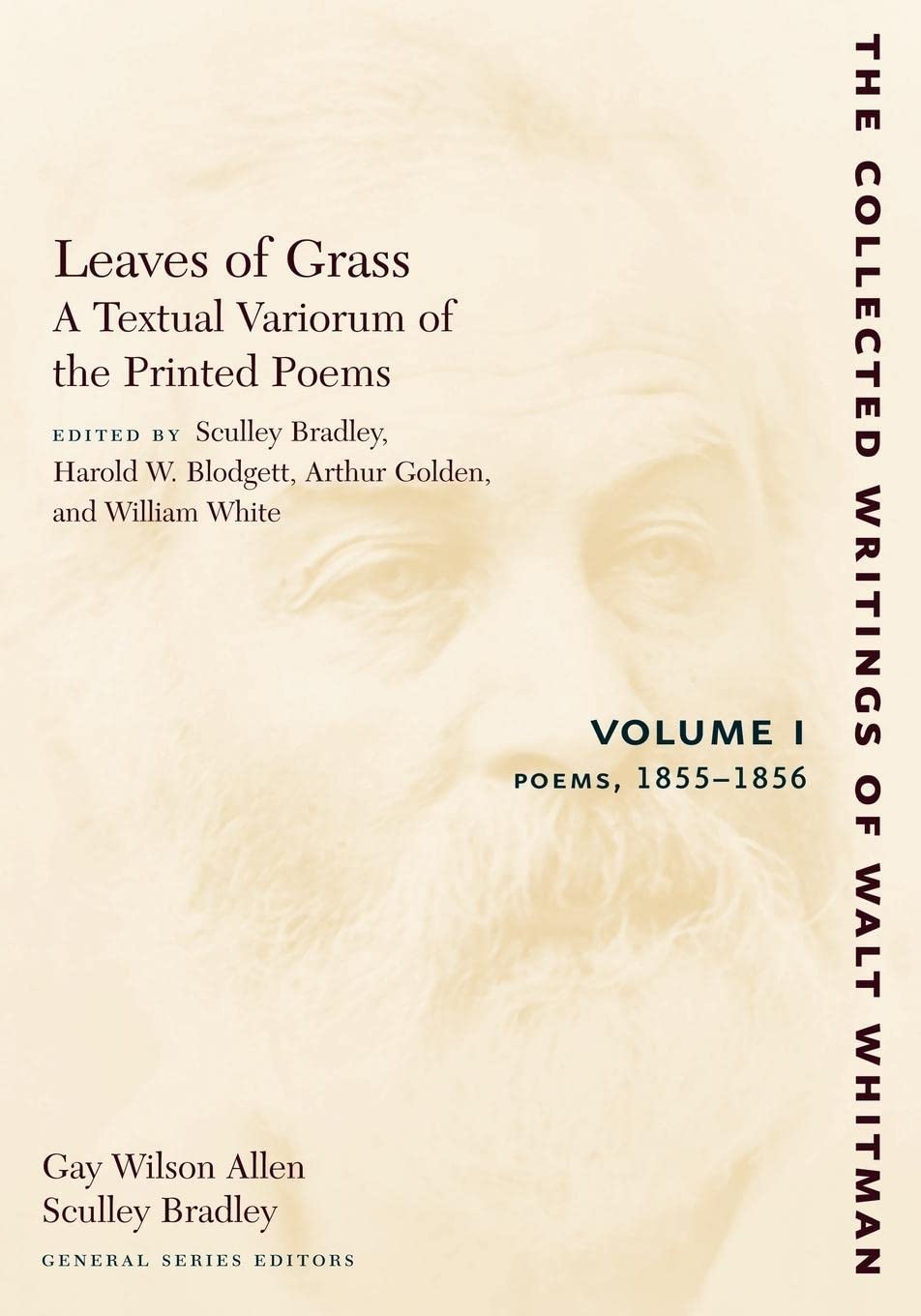 Leaves of Grass, A Textual Variorum of the Printed Poems: Volume I: Poems: 1855-1856 (The Collected Writings of Walt Whitman, 8)