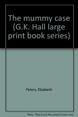 The mummy case (G.K. Hall large print book series)