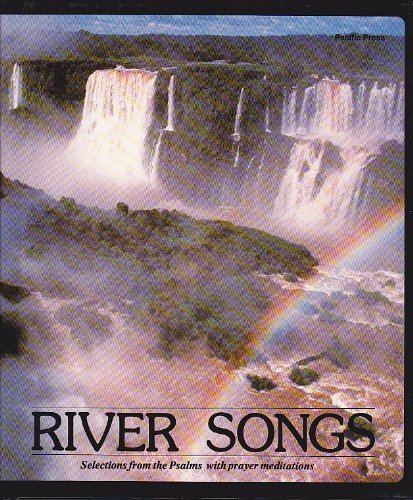 River songs: Selections from the Psalms with prayer meditations