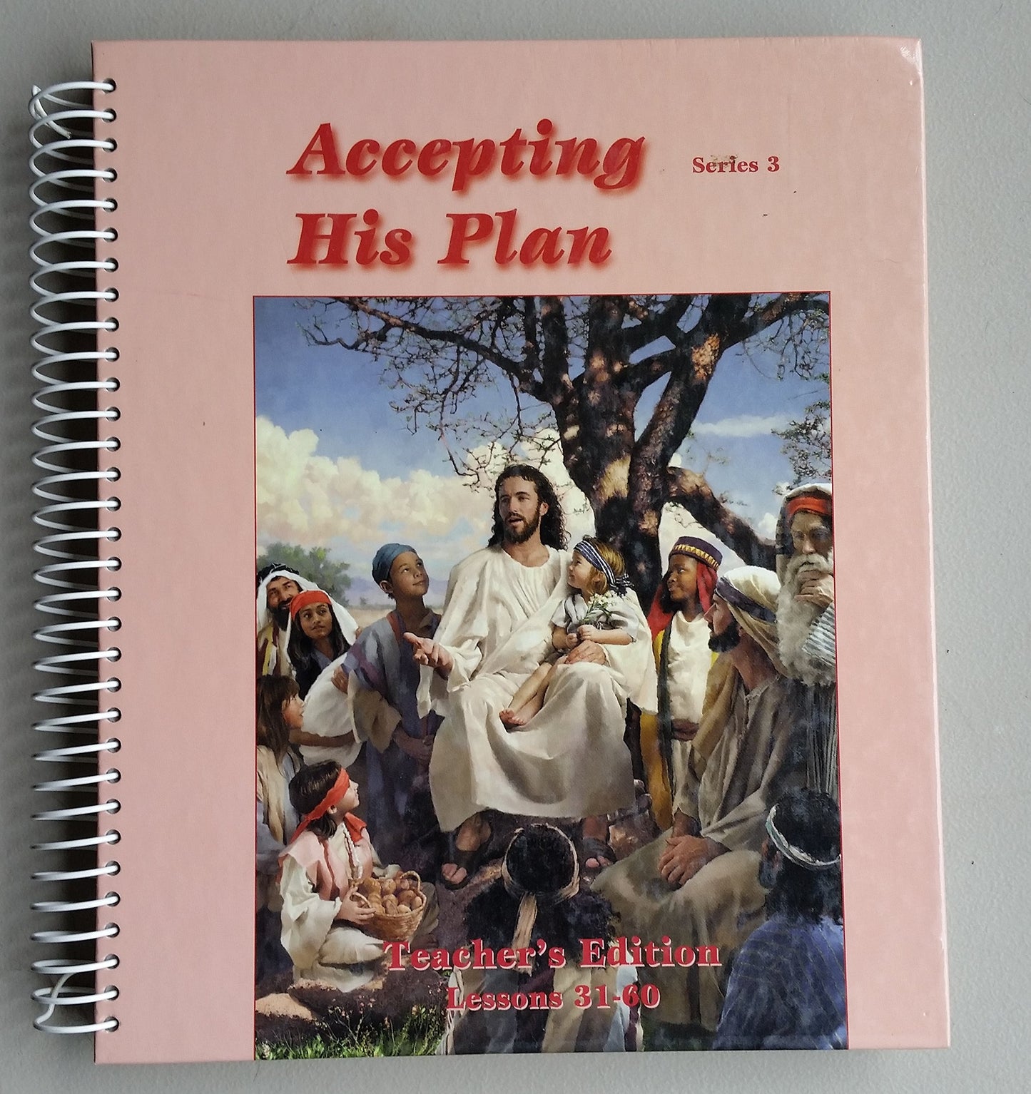 Accepting His Plan (Series 3, Seventh-day Adventist Bible Textbook)
