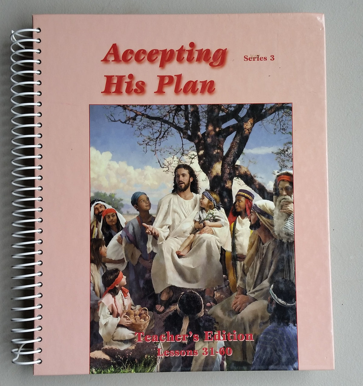 Accepting His Plan (Series 3, Seventh-day Adventist Bible Textbook)