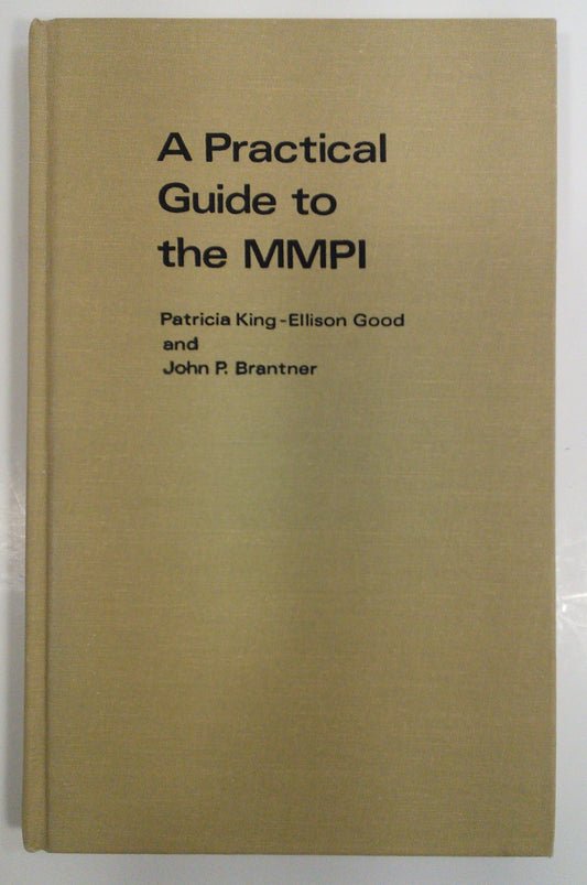 A Practical Guide to the MMPI: An Introduction for Psychologists, Physicians, Social Workers, and Other Professionals
