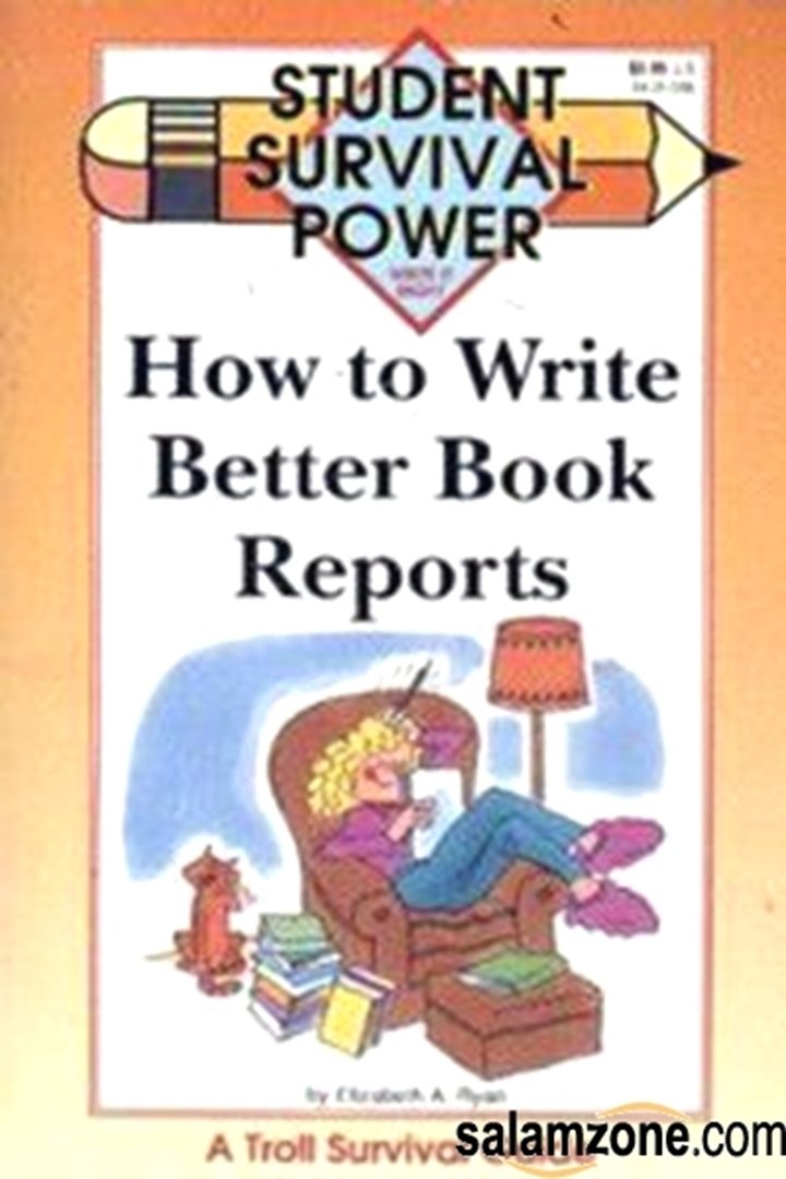 How to Write Better Book Reports (Student Survival Power)