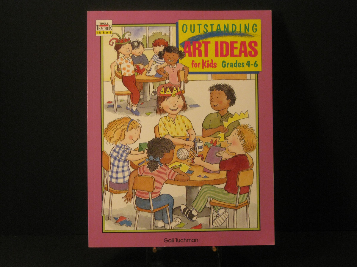 Outstanding Art Ideas for Kids, 4 - 6