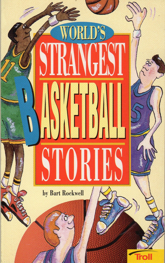 World's Strangest Basketball Stories (World's Strangest Sports Stories)