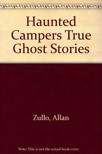 Haunted Campers: True Ghost Stories
