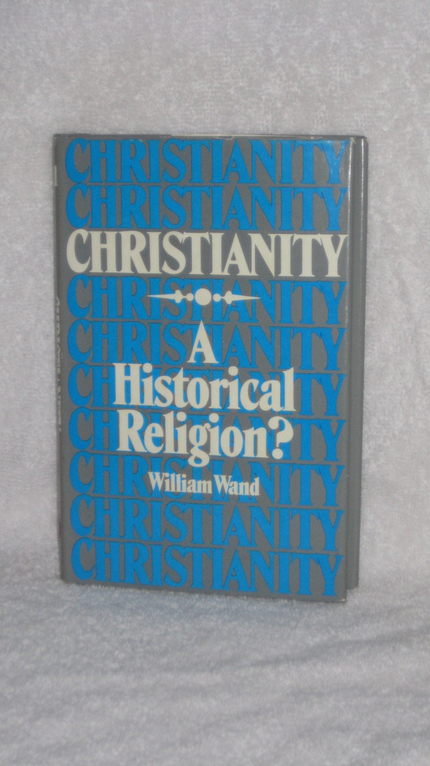 Christianity: a historical religion?