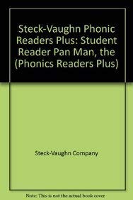 Steck-Vaughn Phonic Readers Plus: Student Reader Pan Man, the