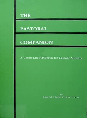 The Pastoral Companion: A Canon Law Handbook for Catholic Ministry