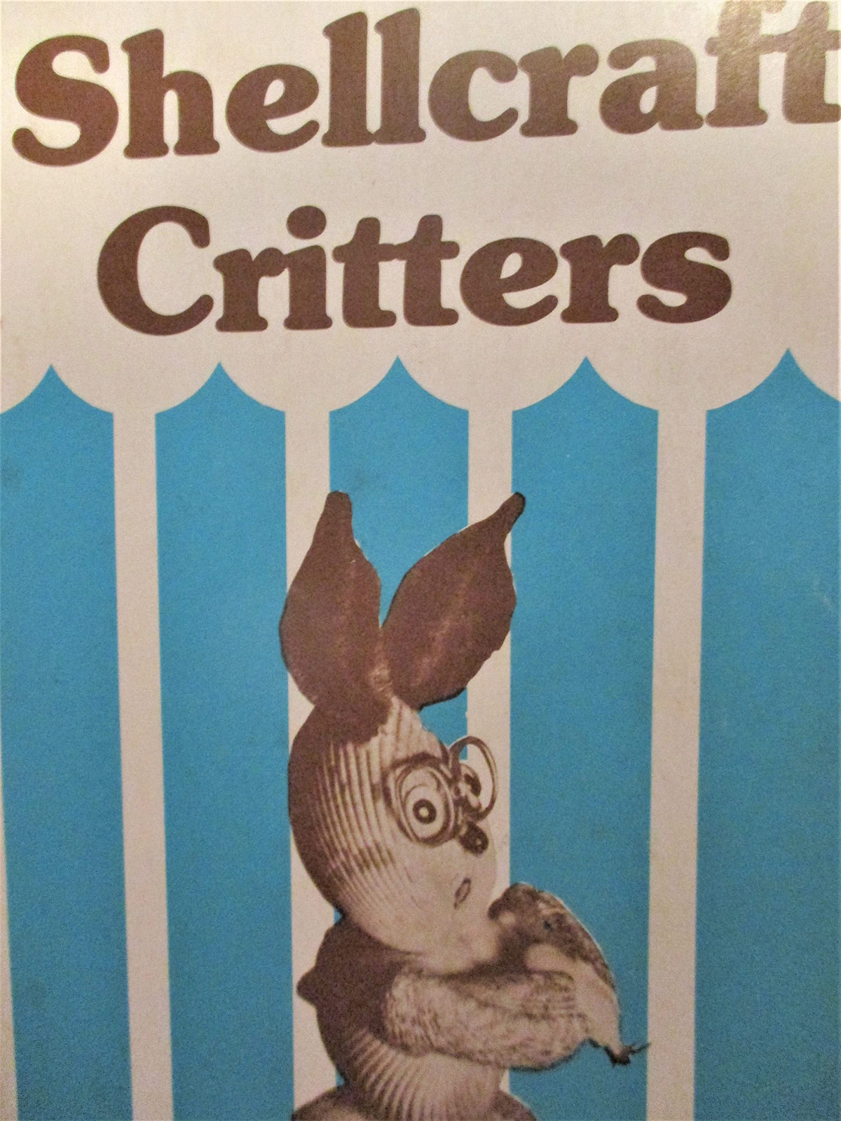 Shellcraft Critters: Short Time Projects for Beginners