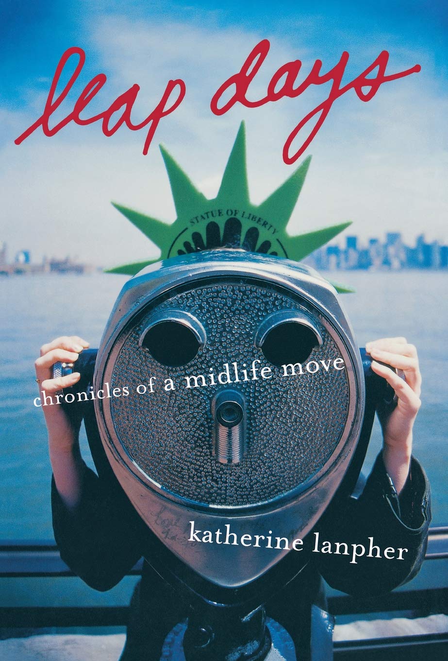 Leap Days: Chronicles of a Midlife Move