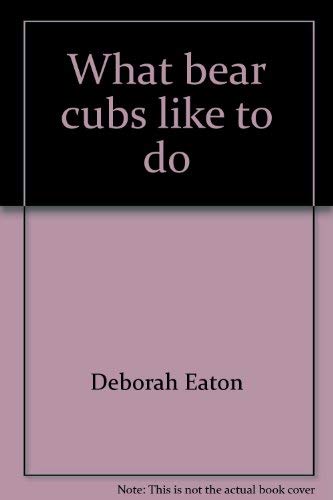 What bear cubs like to do (Sadlier little books reading)