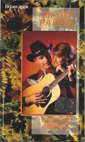 Country Lovesong (To Love Again)