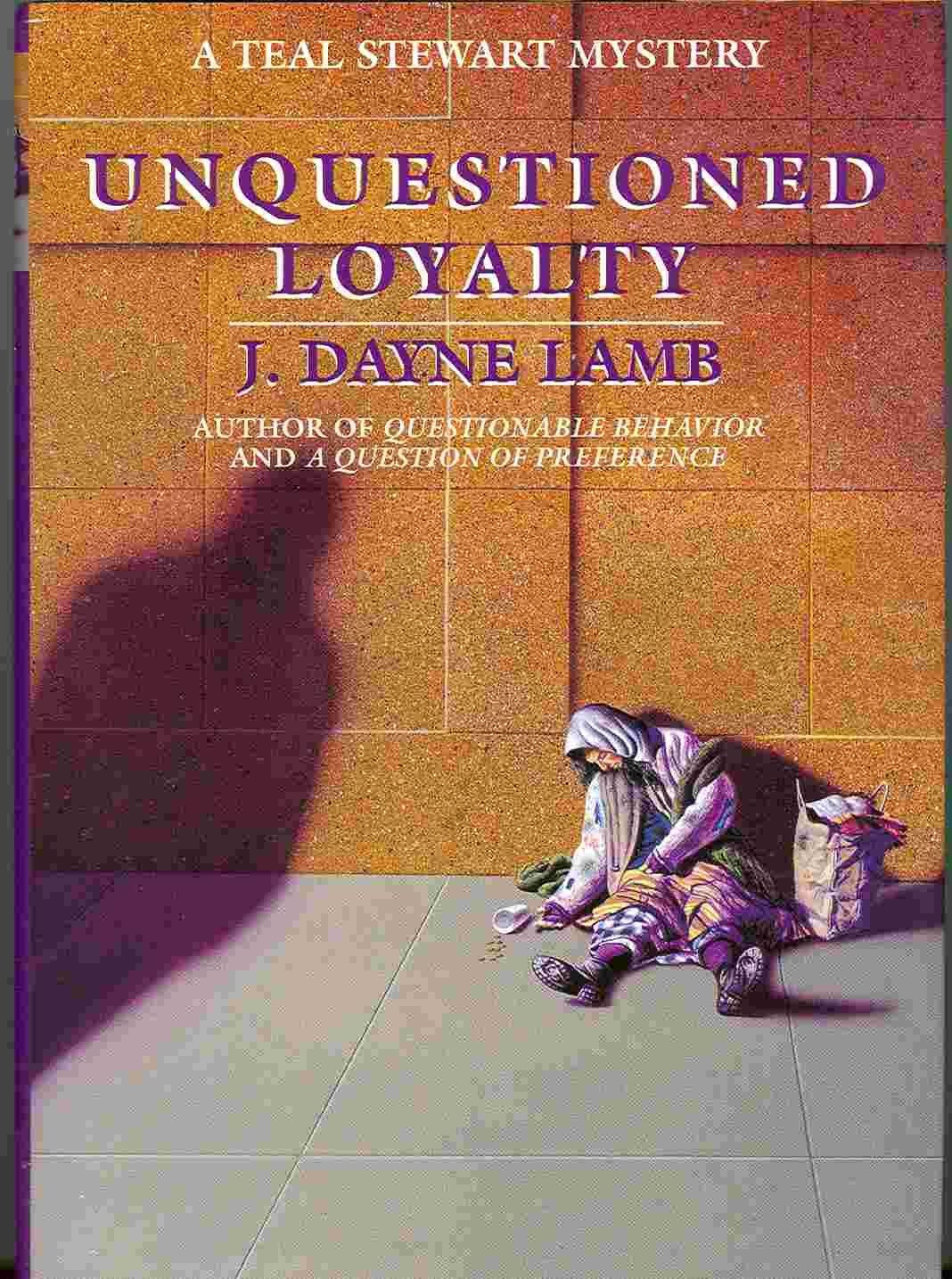 Unquestioned Loyalty: A Teal Stewart Mystery