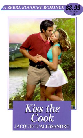 Kiss The Cook (Zebra Bouquet Romances)