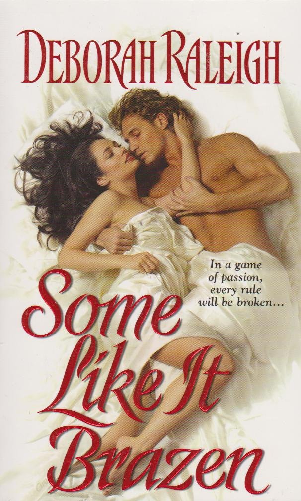 Some Like It Brazen
