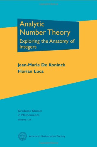 Analytic Number Theory: Exploring the Anatomy of Integers (Graduate Studies in Mathematics, 134)