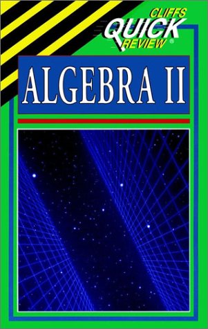 CliffsQuickReview Algebra II