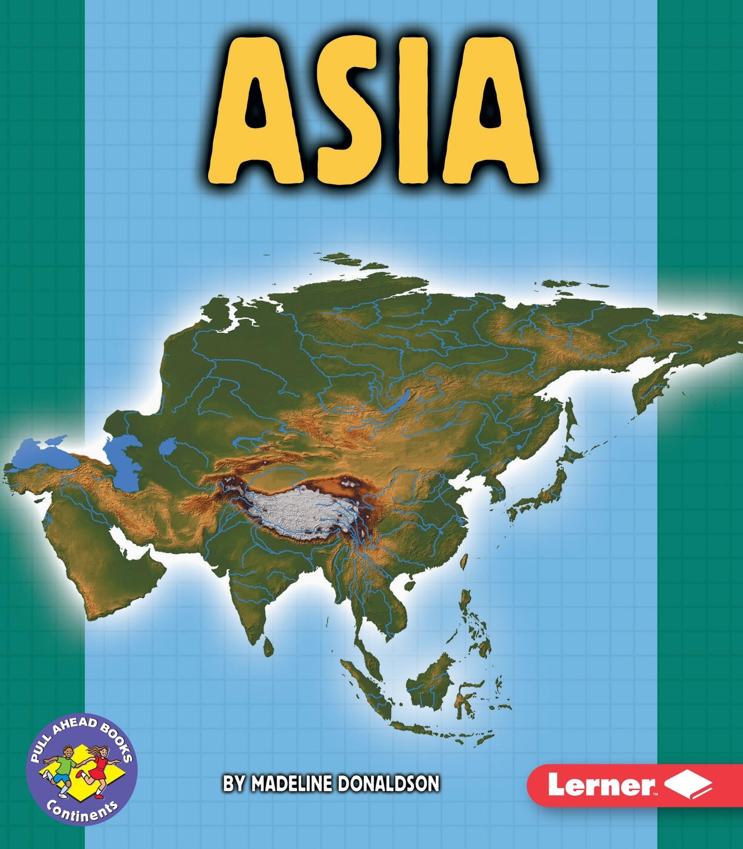 Asia (Pull Ahead Books  Continents)