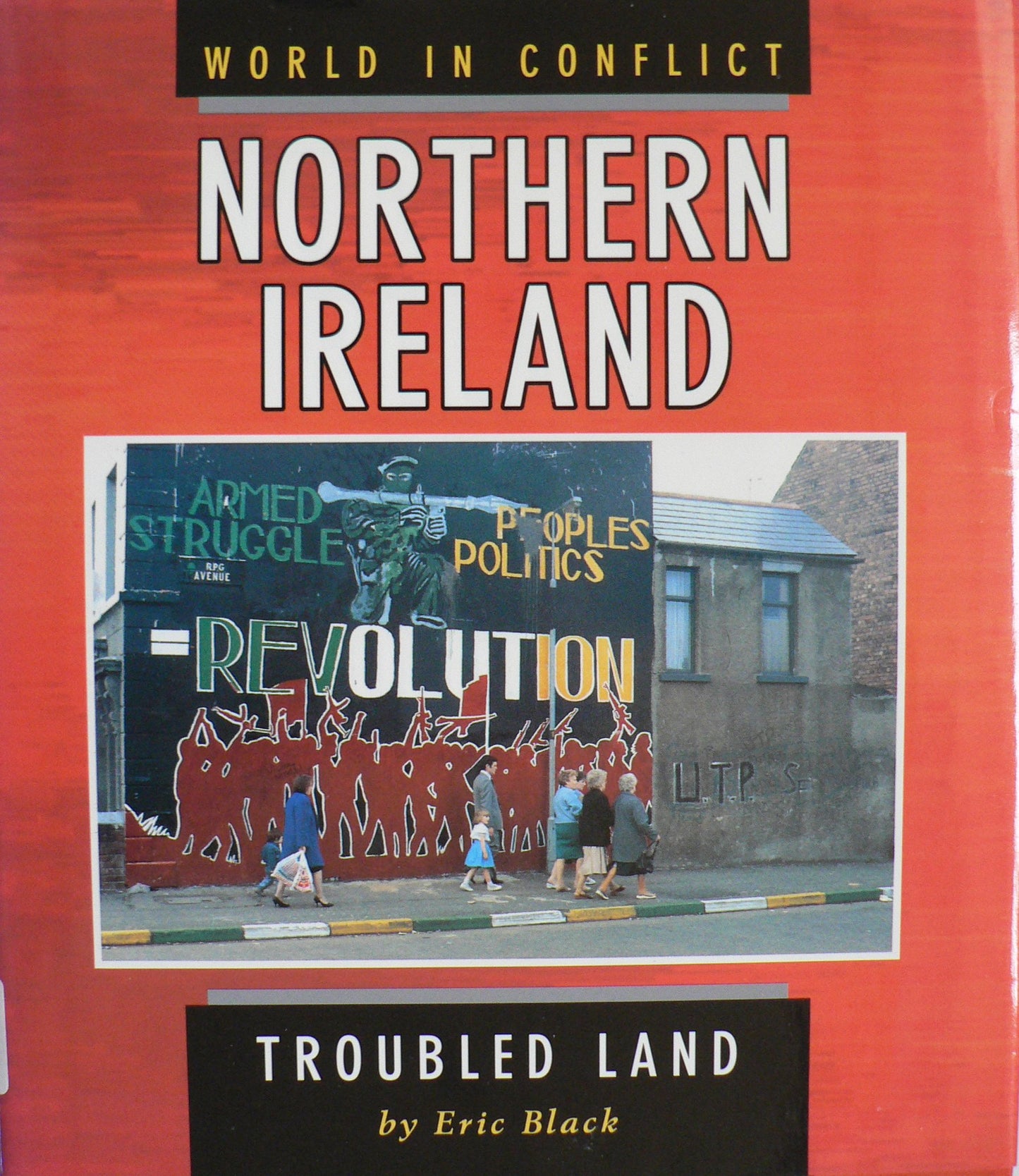 Northern Ireland: Troubled Land (World in Conflict)
