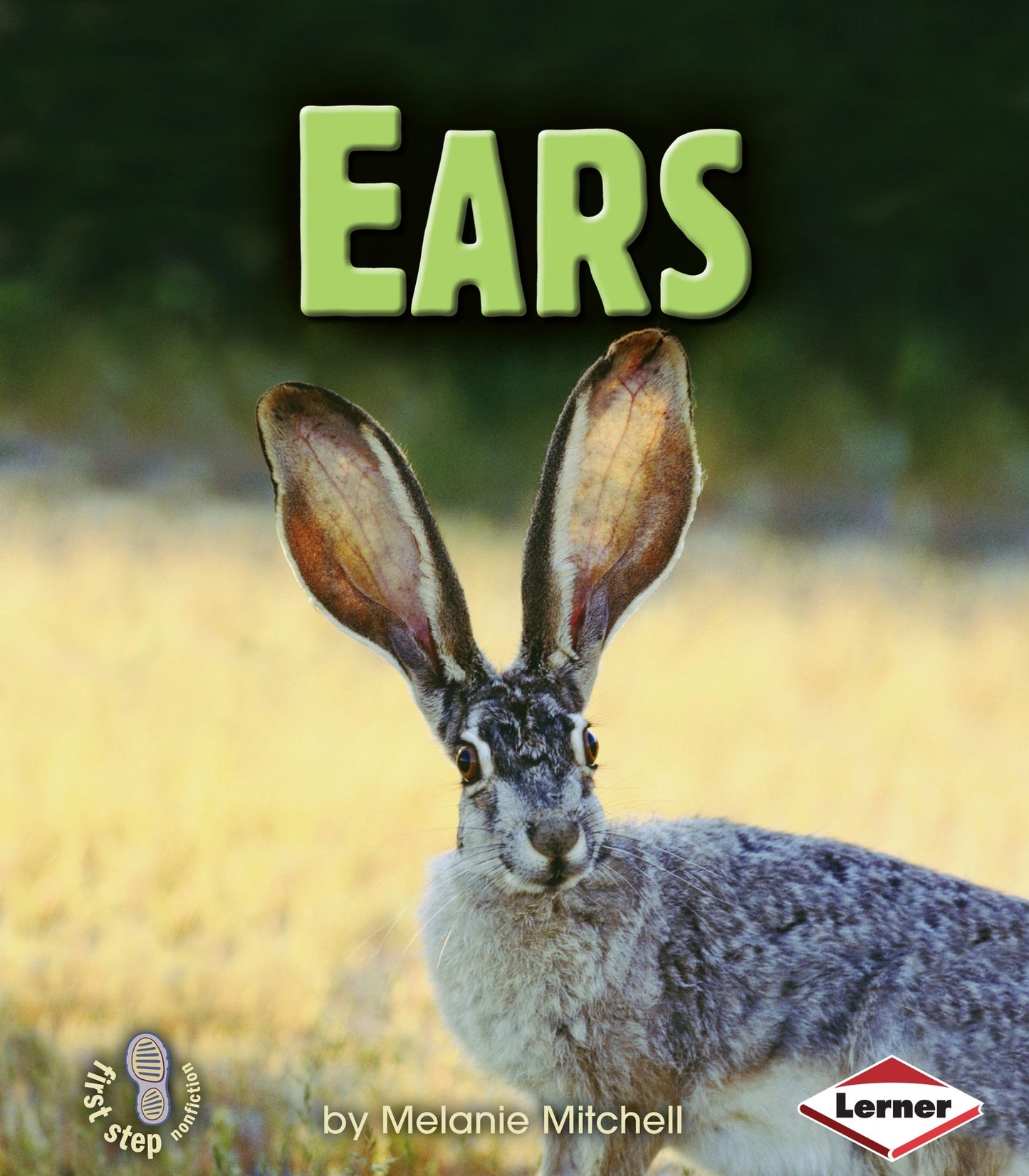 Ears (First Step Nonfiction ― Animal Traits)