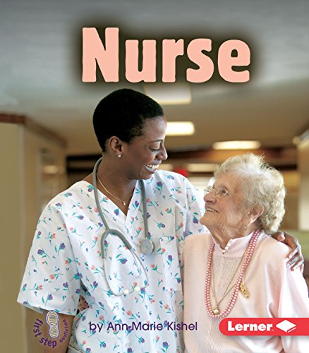 Nurse (First Step Nonfiction ― Work People Do)