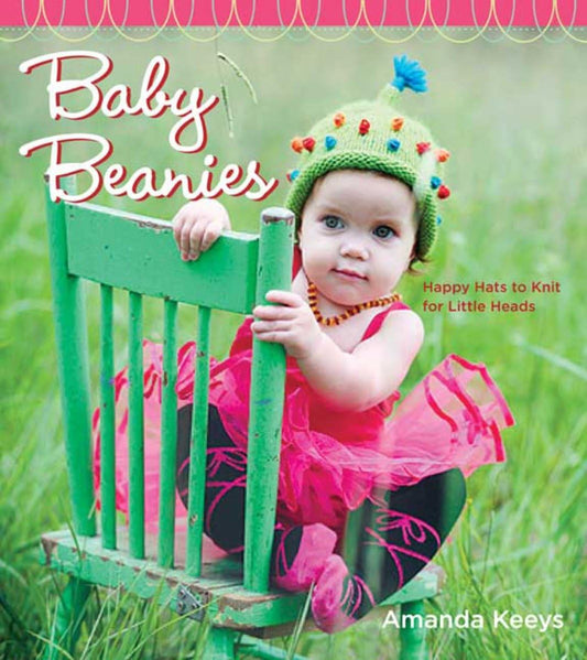 Potter Craft Baby Beanies: Happy Hats to Knit for Little Heads