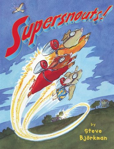 Supersnouts!