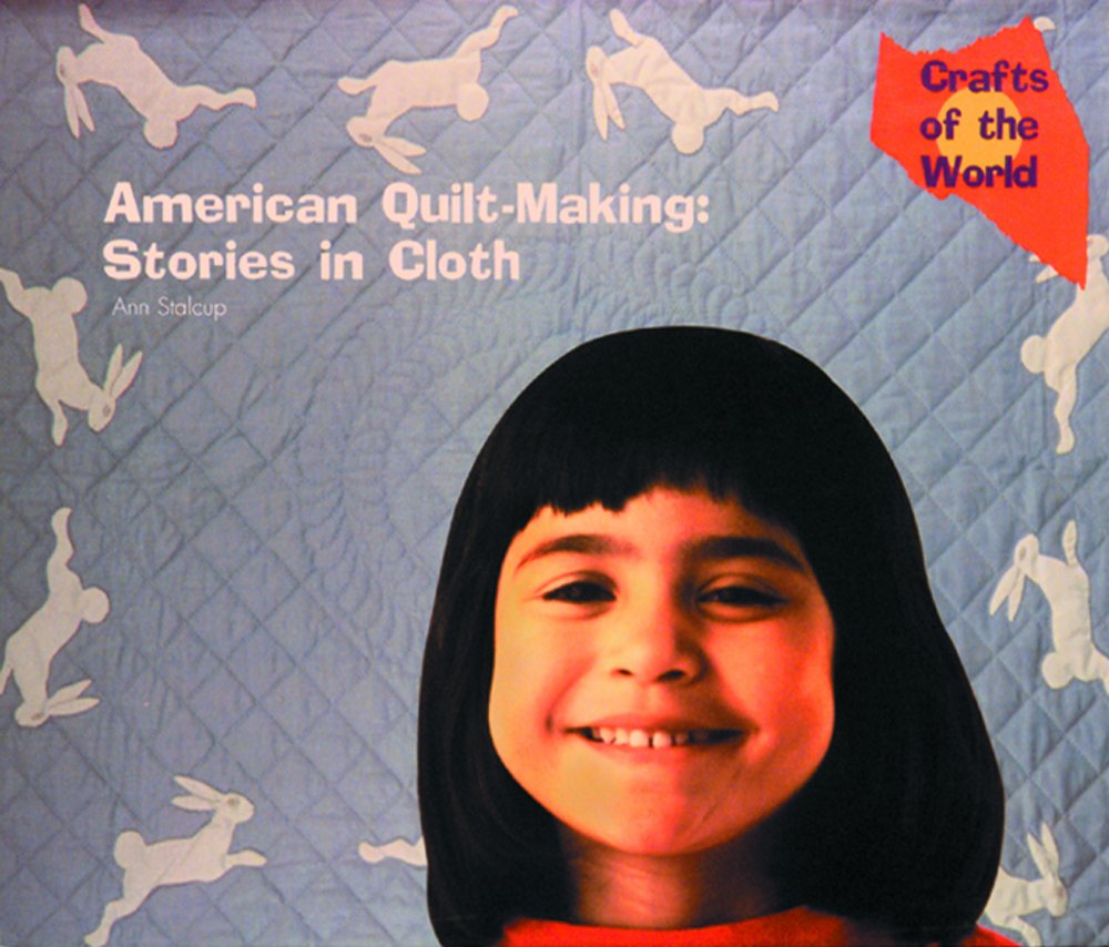 American Quilt-Making: Stories in Cloth (Crafts of the World)