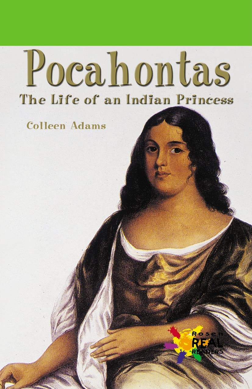 Pocahontas: The Life of an Indian Princess (Rosen Real Readers)