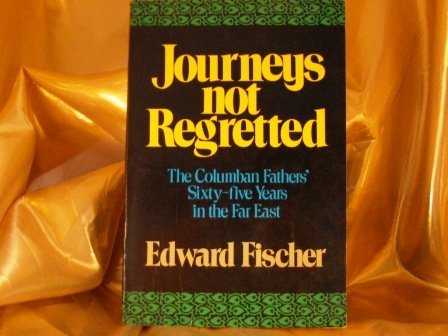Journeys Not Regretted