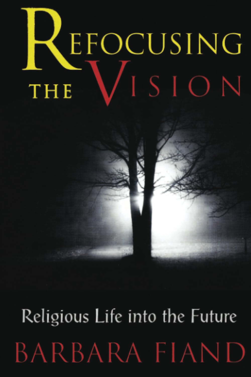 Refocusing the Vision: Religious Life into the Future