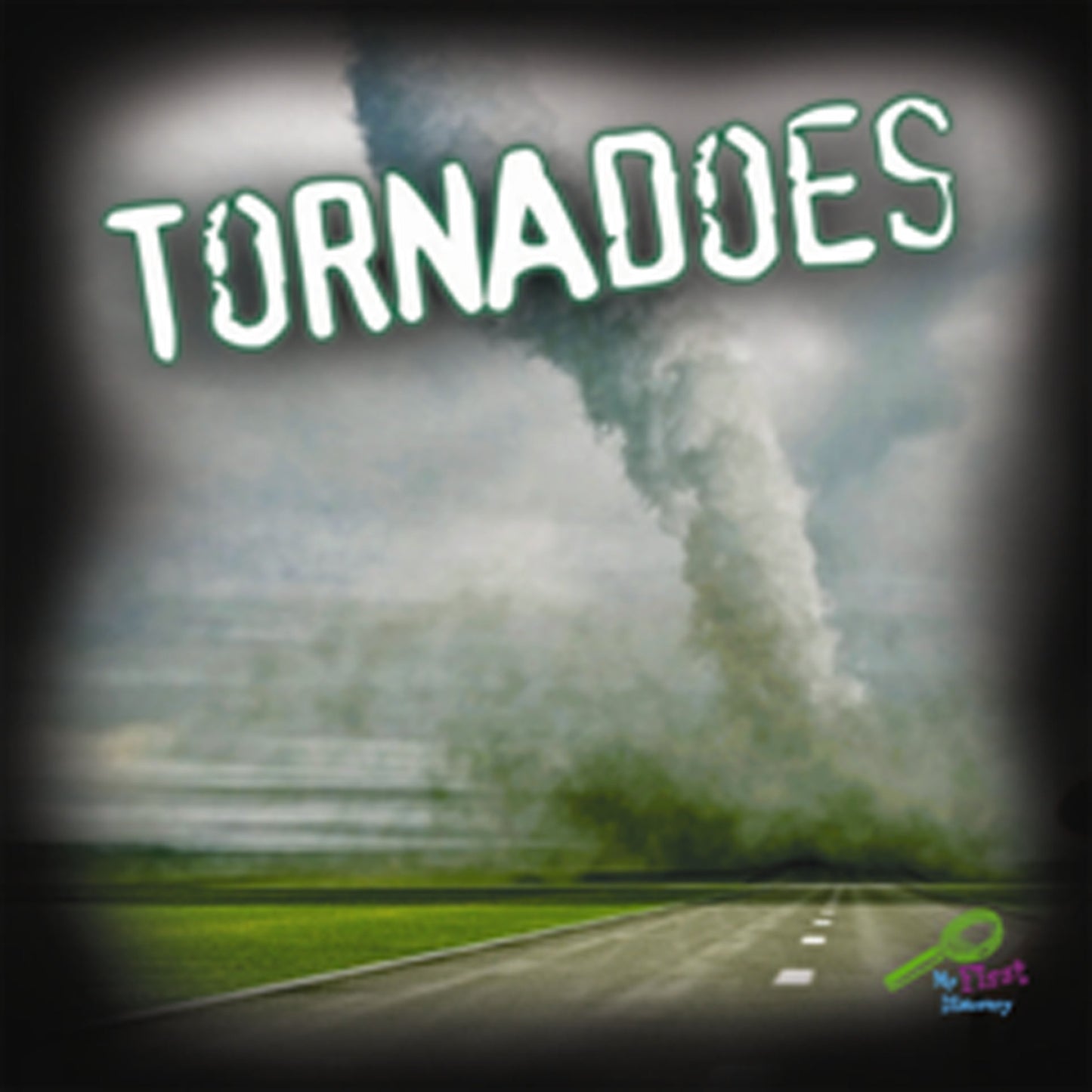 Tornadoes (My First Discovery)