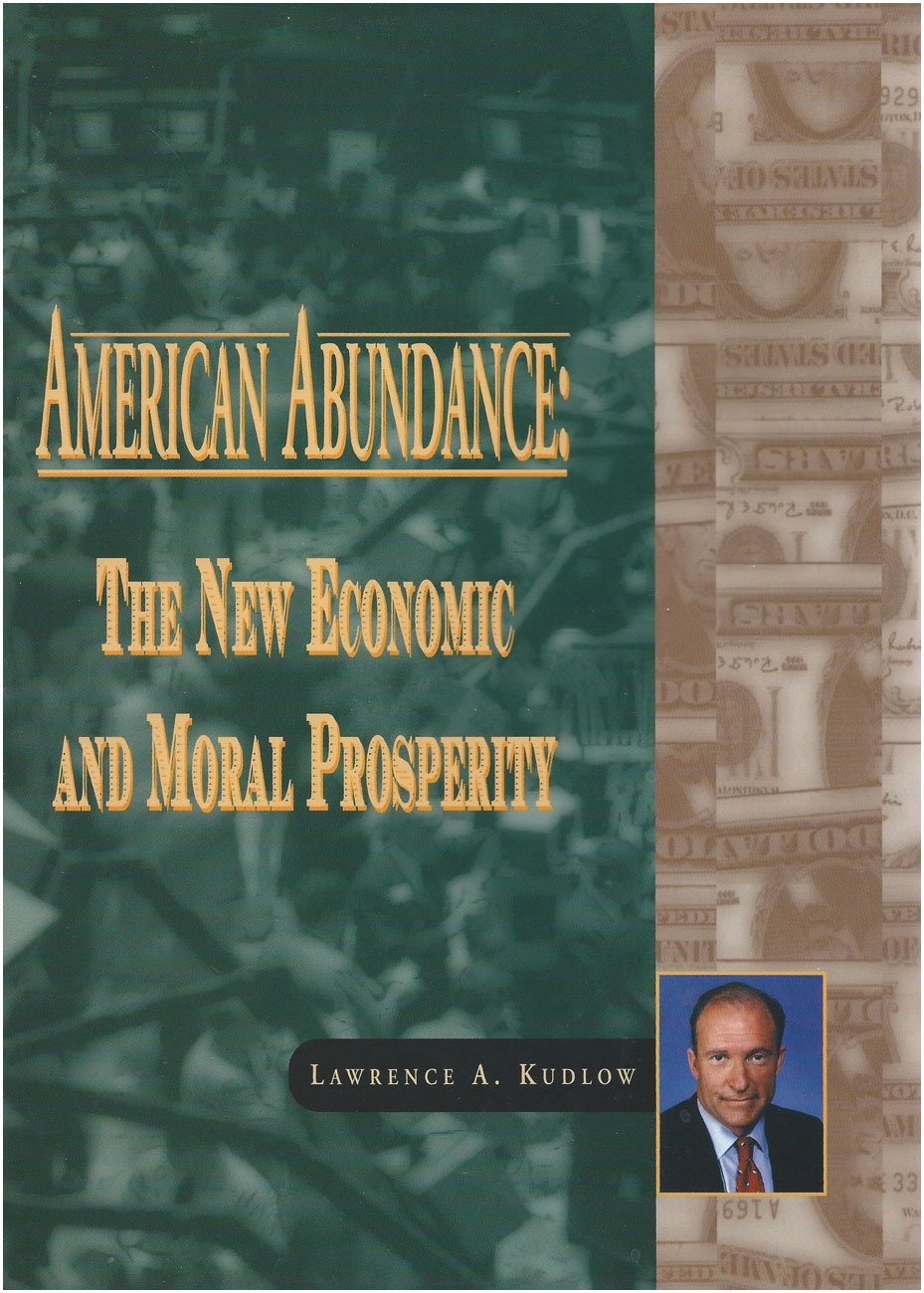 American Abundance: The New Economic & Moral Prosperity