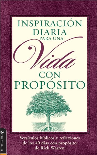 Inspiracion Diaria para una Vida con Proposito: Versiculos biblicos y reflexiones de los 40 Dias con Proposito (Spanish Edition) - 8160