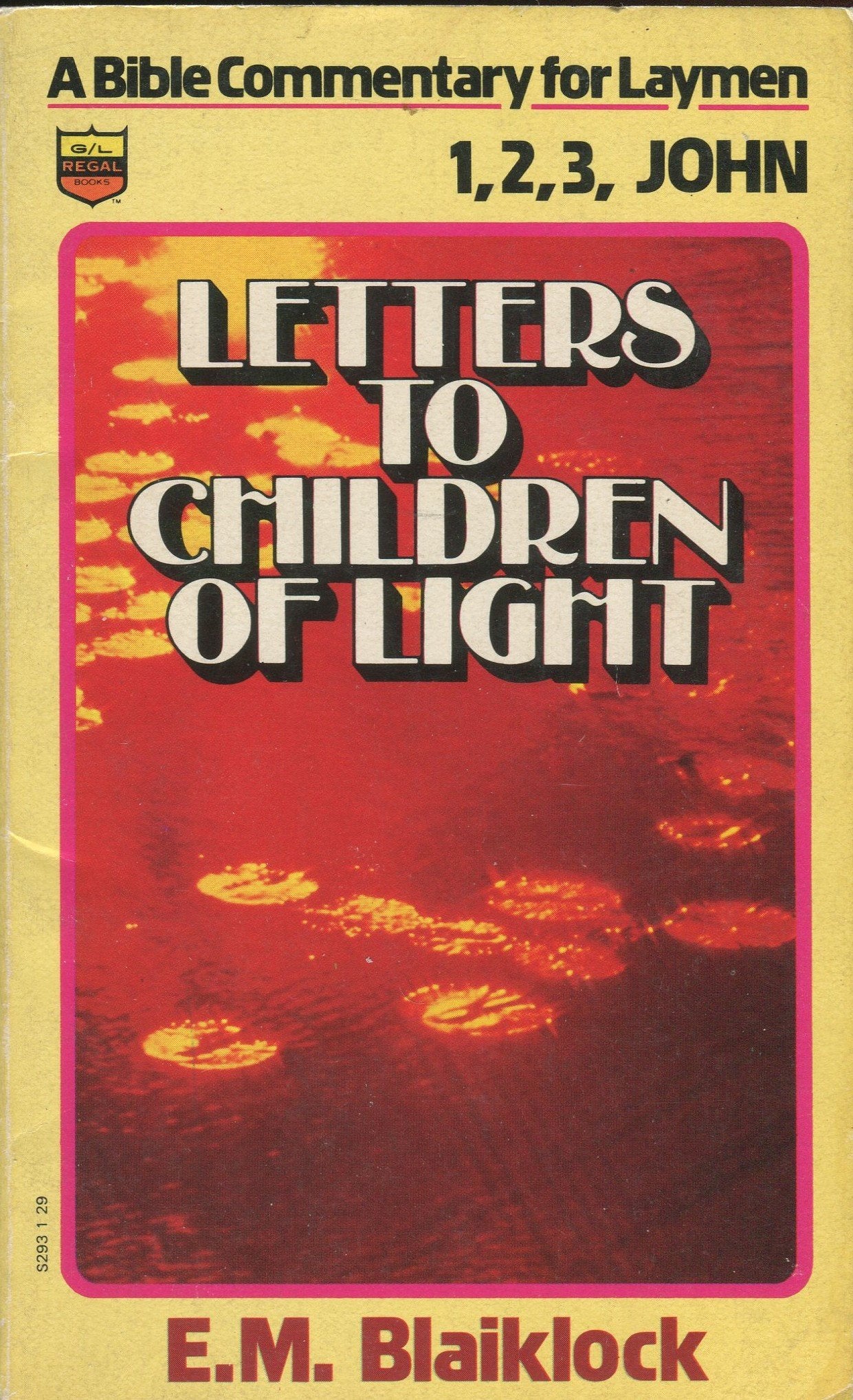 Letters to Children of Light : A Bible Commentary for Laymen in 1,2,3 John