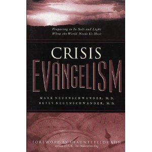 Crisis Evangelism: Preparing to Be Salt and Light When the World Needs Us Most