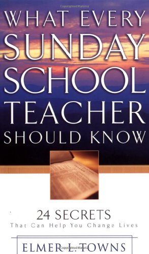 What Every Sunday School Teacher Should Know