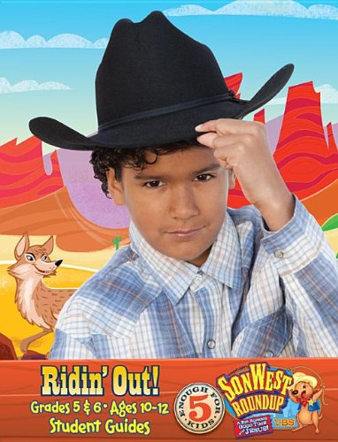 Sonwest Roundup Ridin Out! Ages 10 to 12 Grades 5 & 6