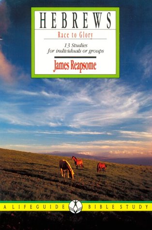Hebrews: Race to Glory (Lifeguide Bible Studies)