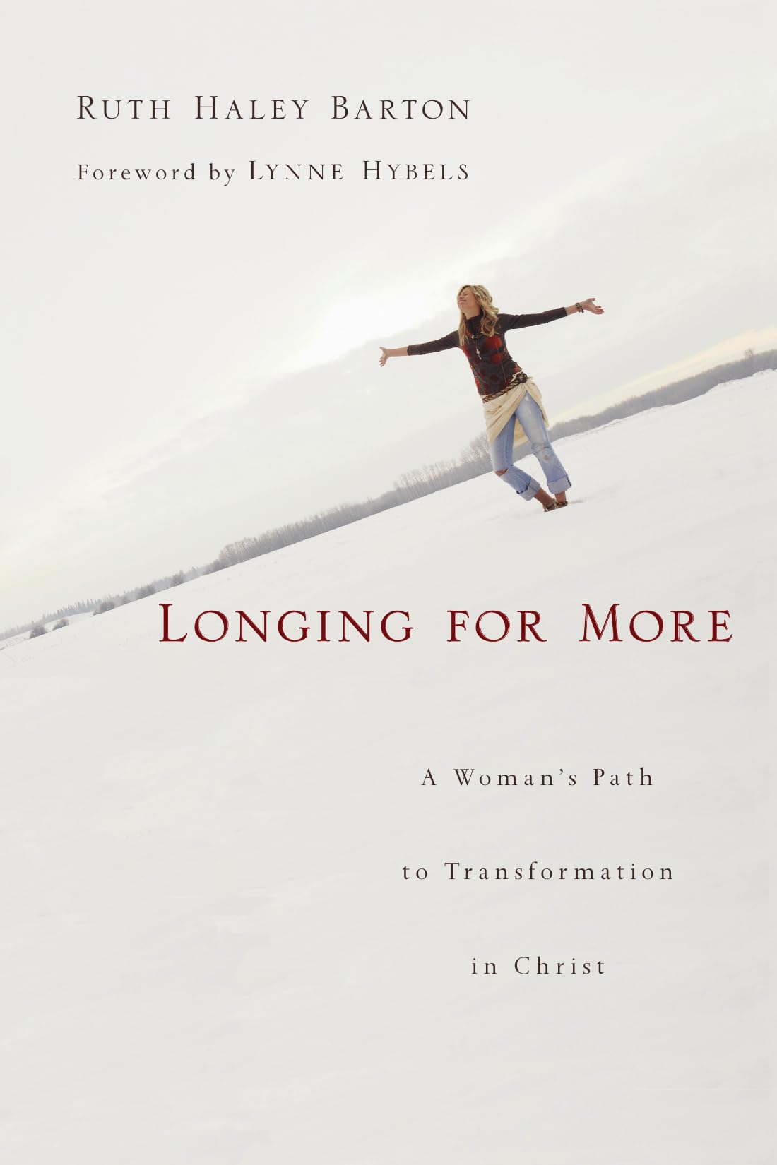 Longing for More: A Woman's Path to Transformation in Christ (Transforming Resources)