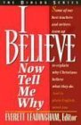 I Believe: Now Tell Me Why