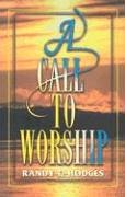 A Call To Worship