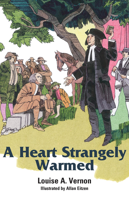 A Heart Strangely Warmed (Louise A. Vernon Religious Heritage Series)