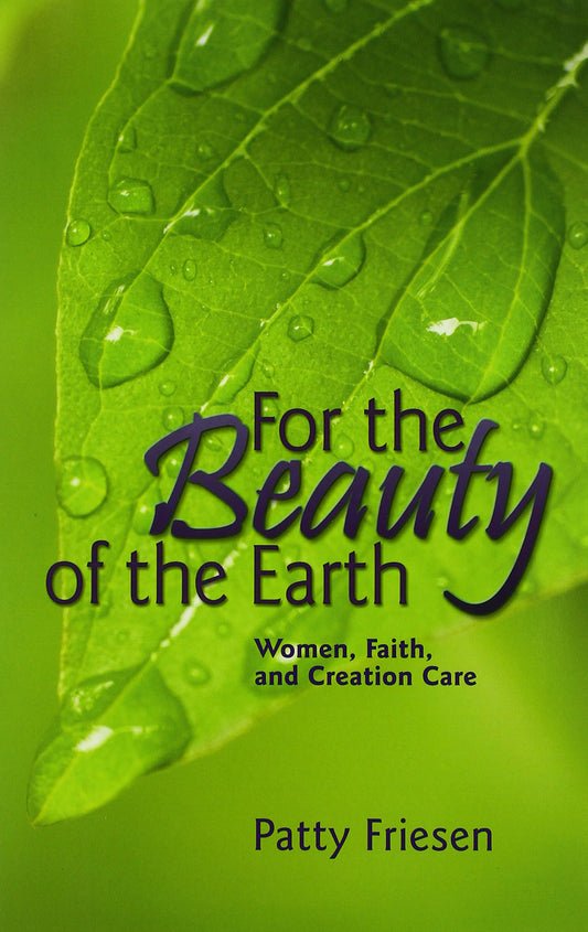 For the Beauty of the Earth: Women, Faith, and Creation Care