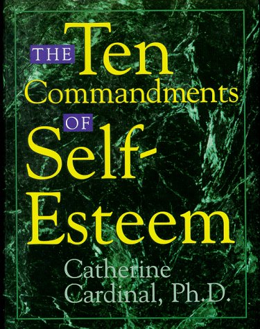 The Ten Commandments of Self-Esteem