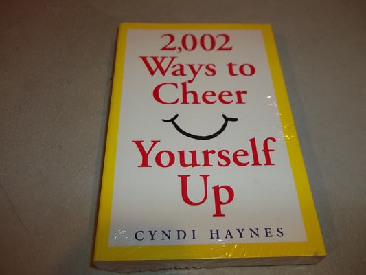 2,002 Ways to Cheer Yourself Up