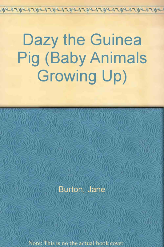 Dazy the Guinea Pig (Baby Animals Growing Up)